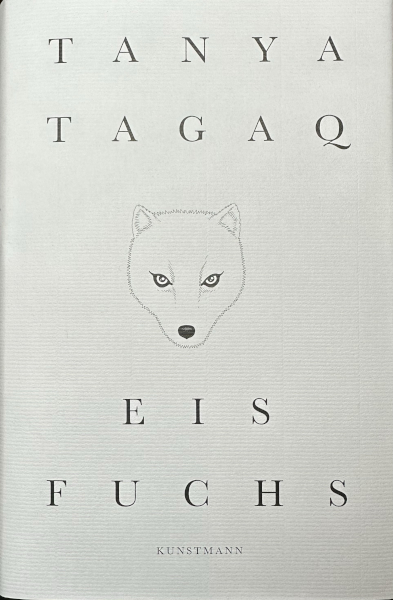 Tanya Tagaq: Eisfuchs (Hardcover, Antje Kunstmann)